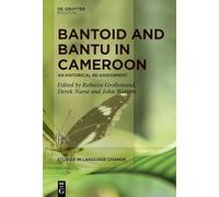 Bantoid and Bantu in Cameroon: An Historical Re-assessment