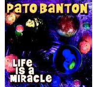 Banton, Pato - Life Is a Miracle