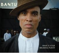 Bantu What Is Your Breaking Point? (Vinyl LP) 12" Album