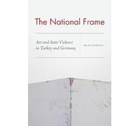 Banu Karaca The National Frame (Tascabile)