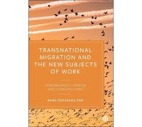 Banu Özkazanç-Pa Transnational Migration and the New Subjects of Wor (Tascabile)