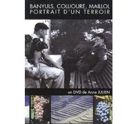 Banyuls, Collioure, Maillol, portrait d'un terroir