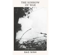 Bao Ninh The Sorrow of War (Tascabile) Against War