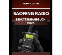 Baofeng Radio-Benutzerhandbuch 2026: Eine Schritt-für-Schritt-Anleitung zur Beherrschung von Einstellungen und Kanälen mit Expertentipps und Tricks für Anfänger und Fortgeschrittene.