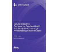 Baojun Xu Bin D Natural Bioactive Compounds Exerting Health P (Copertina rigida)