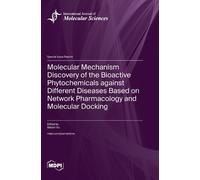 Baojun Xu Molecular Mechanism Discovery of the Bioactive Phyt (Copertina rigida)