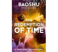 Baoshu The Redemption of Time (Tascabile) Three-Body Problem Novel