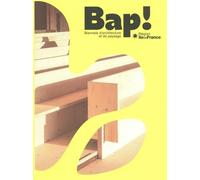 Bap !: Biennale d'architecture et de paysage Région Ile-de-France