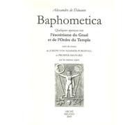 Baphometica. Quelques qperçus sur l'ésotérisme du Graal et de l'Ordre du Temple