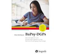 BaPsy-DGPs: Das Übungsbuch zum Studieneignungstest für den Bachelorstudiengang Psychologie