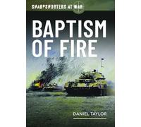 Baptism of Fire: Operation Crusader