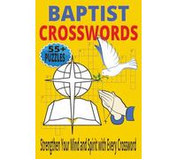 Baptist Church and bible Crosswords: 55+ Puzzles, Bible Verses, Hymns, and Baptist History | 6X9 Fun Activity for All Ages | A Meaningful Gift for Baptist Believers, Sunday Schools, and Church Groups