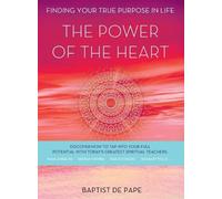 Baptist De Pape The Power of the Heart (Tascabile)