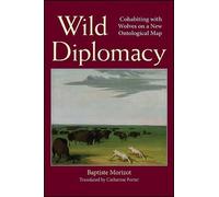 Baptiste Morizot Wild Diplomacy (Copertina rigida)