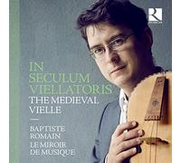 Baptiste Romain, Le - In Seculum Viellatoris. La Viella Medievale