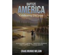 BAPTIZE AMERICA: CELEBRATING 250 YEARS