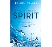 Baptized in the Spirit: God's Presence Resting Upon You With Power