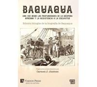 Baquaqua: Edición bilingüe de la biografía de Baquaqua