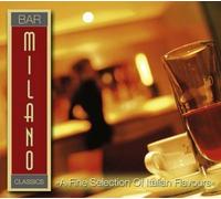 Bar Classics-Milano-A fine Selection of Italian Flavours - Nicola Arigliano, Mina E, Fred Bongusto, Franco Simone, Fausto Leali, I Giganti..