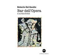 Bar dell'Opera e altre storie