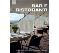 Bar e ristoranti. Ediz. illustrata