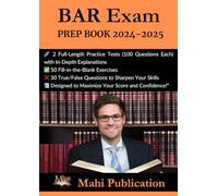 BAR Exam PREP BOOK 2024-2025 .: 2 Full-Length Practice Tests (100 Questions Each) with In-Depth Explanations 50 Fill-in-the-Blank Exercises 30 True/False Questions to Sharpen Your Skills