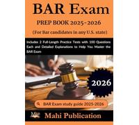 BAR Exam PREP BOOK 2025-2026. For candidates in any U.S. state: Includes 2 Full-Length Practice Tests with 100 Questions Each and Detailed Explanations to Help You Master the BAR Exam