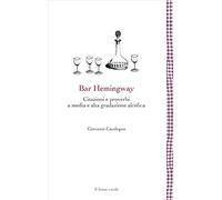 Bar Hemingway: Citazioni e proverbi a media e alta gradazione alcolica