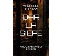 BAR LA SIEPE: UNO ZIBALDONE DI PENSIERI