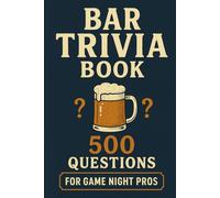 Bar Trivia Book: 500 Questions for Game Night Pros