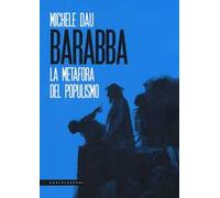 Barabba. La metafora del populismo