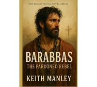 BARABBAS - The Pardoned Rebel
