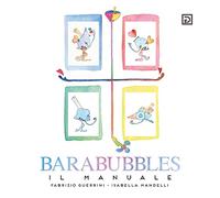 Barabubbles. Il manuale