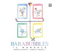 Barabubbles. Il manuale - [Psicografici]