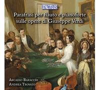 Giuseppe Verdi Parafrasi Per Flauto E Pianoforte Sulle Opere Di Giuseppe Ve (CD)