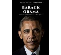 Barack Obama. Biografía personal y política