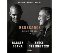 Barack Obama Bruce Springstee Renegados / Renegades. Born in the US (Tascabile)