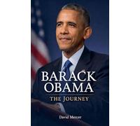 Barack Obama The Journey