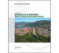 Baradello e dintorni. Storia e restauro del simbolo di Como