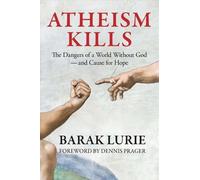 Barak Lurie Atheism Kills (Tascabile)