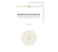 BARAKAH JOURNAL: A Daily Islamic Gratitude & Reflection Companion