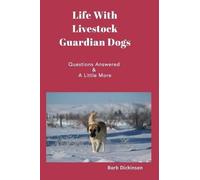 Barb Dickinson Life With Livestock Guardian Dogs (Tascabile)
