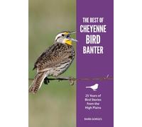 Barb Gorges The Best of Cheyenne Bird Banter (Tascabile)