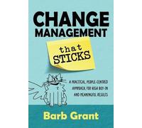 Barb Grant Change Management that Sticks (Tascabile)
