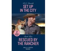 Barb Han B.J. Daniels Set Up In The City / Rescued By The Rancher (Tascabile)