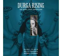 Barb Jungr, Kuljit Bhamra & Russell Churney - Durga Rising-An Indo-Jazz Adventure