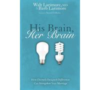 Barb Larimore Walt Larimore, MD His Brain, Her Brain (Tascabile)