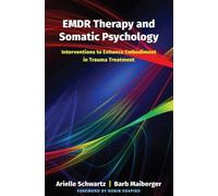 Barb Maiberger Arielle Schwa EMDR Therapy and Somatic Psychol (Copertina rigida)