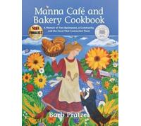 Barb Pratzel Manna Cafe and Bakery Cookbook (Tascabile)