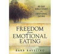 Barb Raveling Freedom from Emotional Eating (Tascabile)